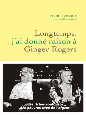 cover image of Longtemps, j'ai donné raison à Ginger Rogers